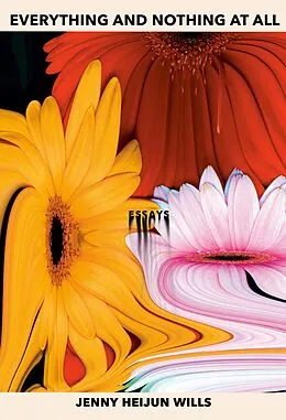 E-Book (epub) Everything and Nothing At All von Jenny Heijun Wills