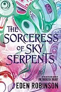 E-Book (epub) The Sorceress of Sky Serpents von Eden Robinson