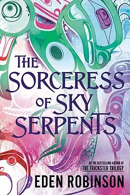 E-Book (epub) The Sorceress of Sky Serpents von Eden Robinson