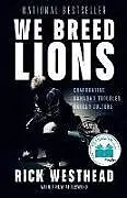 Kartonierter Einband We Breed Lions von Rick Westhead