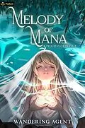 E-Book (epub) Melody of Mana von Wandering Agent