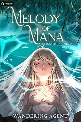 E-Book (epub) Melody of Mana von Wandering Agent