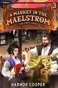 Couverture cartonnée A Market in the Maelstrom de Harmon Cooper