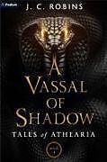 Couverture cartonnée A Vassal of Shadow de J C Robins