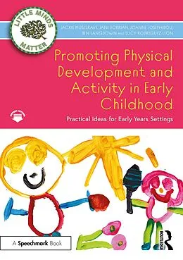 E-Book (pdf) Promoting Physical Development and Activity in Early Childhood von Jackie Musgrave, Jane Dorrian, Joanne Josephidou
