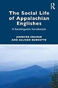 E-Book (epub) The Social Life of Appalachian Englishes von Jennifer Cramer, Allison Burkette