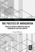 E-Book (pdf) The Politics of Antagonism von Georg Löfflmann