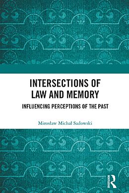 eBook (pdf) Intersections of Law and Memory de Miroslaw Michal Sadowski