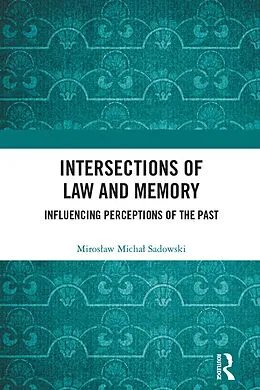 E-Book (epub) Intersections of Law and Memory von Miroslaw Michal Sadowski