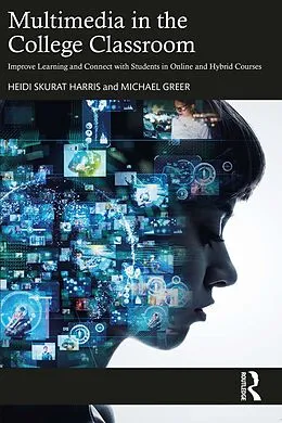 E-Book (epub) Multimedia in the College Classroom von Heidi Skurat Harris, Michael Greer