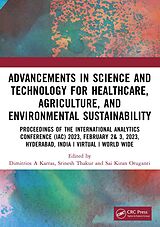eBook (epub) Advancements in Science and Technology for Healthcare, Agriculture, and Environmental Sustainability de 