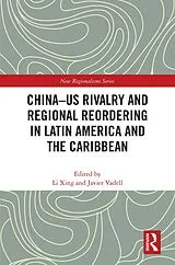 E-Book (pdf) China-US Rivalry and Regional Reordering in Latin America and the Caribbean von 