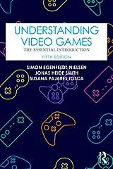 E-Book (pdf) Understanding Video Games von Simon Egenfeldt-Nielsen, Jonas Heide Smith, Susana Pajares Tosca