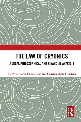 E-Book (pdf) The Law of Cryonics von Pierre de Gioia Carabellese, Camilla Della Giustina