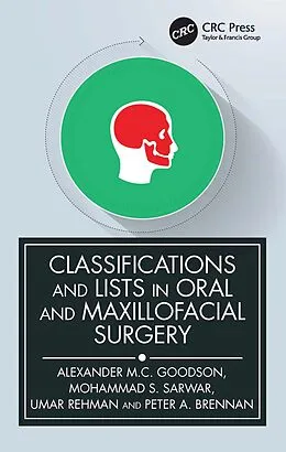 E-Book (pdf) Classifications and Lists in Oral and Maxillofacial Surgery von Alexander Goodson, Mohammad Sarwar, Umar Rehman