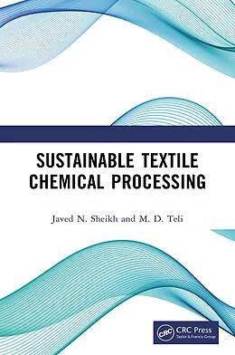 E-Book (pdf) Sustainable Textile Chemical Processing von Javed N. Sheikh, M. D. Teli