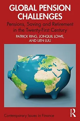E-Book (epub) Global Pension Challenges von Patrick J. Ring, Jonquil Lowe, Lien Luu