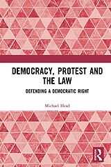 E-Book (pdf) Democracy, Protest and the Law von Michael Head