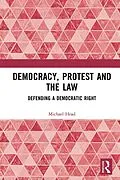 E-Book (epub) Democracy, Protest and the Law von Michael Head