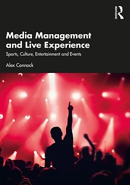 E-Book (epub) Media Management and Live Experience von Alex Connock