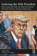 E-Book (pdf) Indicting the 45th President von Gregg Barak