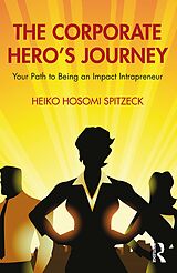eBook (epub) The Corporate Hero's Journey de Heiko Hosomi Spitzeck