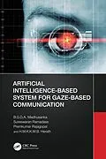 E-Book (epub) Artificial Intelligence-Based System for Gaze-Based Communication von B. G. D. A. Madhusanka, Sureswaran Ramadass, Premkumar Rajagopal