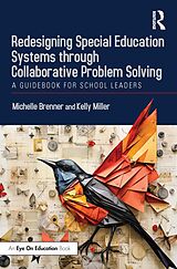 eBook (epub) Redesigning Special Education Systems through Collaborative Problem Solving de Michelle Brenner, Kelly Miller