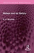 E-Book (epub) Malaya and its History von R. O. Winstedt