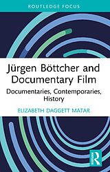eBook (pdf) Jürgen Böttcher and Documentary Film de Elizabeth Daggett Matar