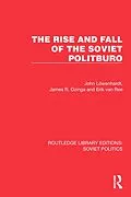 E-Book (pdf) The Rise and Fall of the Soviet Politburo von John Löwenhardt, James R. Ozinga, Erik Van Ree