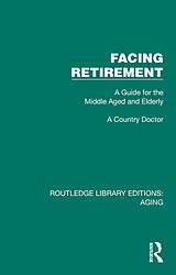 E-Book (epub) Facing Retirement von A. Country Doctor