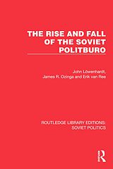 eBook (epub) The Rise and Fall of the Soviet Politburo de John Löwenhardt, James R. Ozinga, Erik Van Ree