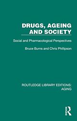 eBook (pdf) Drugs, Ageing and Society de Bruce Burns, Chris Phillipson