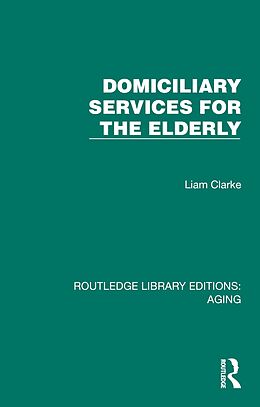 eBook (pdf) Domiciliary Services for the Elderly de Liam Clarke