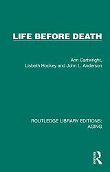 eBook (pdf) Life Before Death de Ann Cartwright, Lisbeth Hockey, John L. Anderson