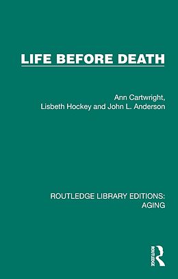 E-Book (pdf) Life Before Death von Ann Cartwright, Lisbeth Hockey, John L. Anderson