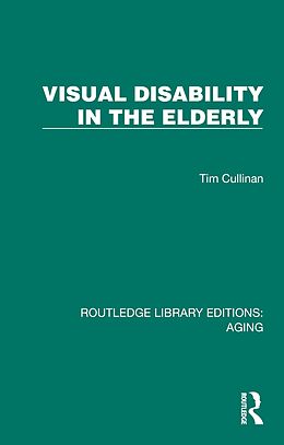 E-Book (pdf) Visual Disability in the Elderly von Tim Cullinan