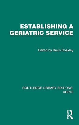 E-Book (pdf) Establishing a Geriatric Service von 