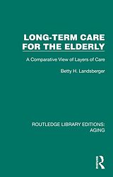 eBook (epub) Long-Term Care for the Elderly de Betty H. Landsberger
