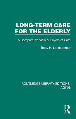 eBook (epub) Long-Term Care for the Elderly de Betty H. Landsberger