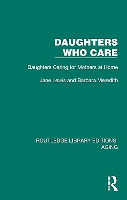 eBook (epub) Daughters Who Care de Jane Lewis, Barbara Meredith