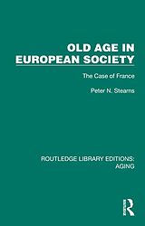 E-Book (epub) Old Age in European Society von Peter N. Stearns