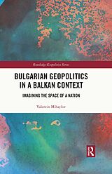 E-Book (epub) Bulgarian Geopolitics in a Balkan Context von Valentin Mihaylov