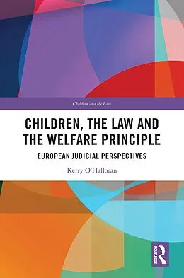 E-Book (pdf) Children, the Law and the Welfare Principle von Kerry O'Halloran