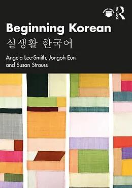 E-Book (pdf) Beginning Korean von Angela Lee-Smith, Jongoh Eun, Susan Strauss