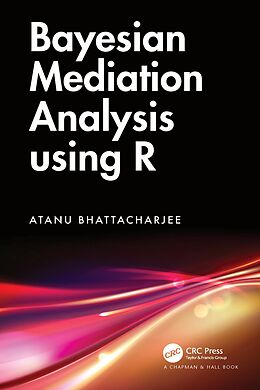 E-Book (epub) Bayesian Mediation Analysis using R von Atanu Bhattacharjee