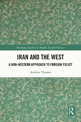 E-Book (epub) Iran and the West von Andrew Thomas