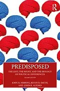 E-Book (epub) Predisposed von John R. Hibbing, Kevin B. Smith, John R. Alford