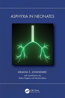 E-Book (epub) Asphyxia in Neonates von Miljana Z. Jovandaric